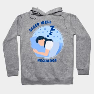 Sleep Well and Get Recharge Hoodie